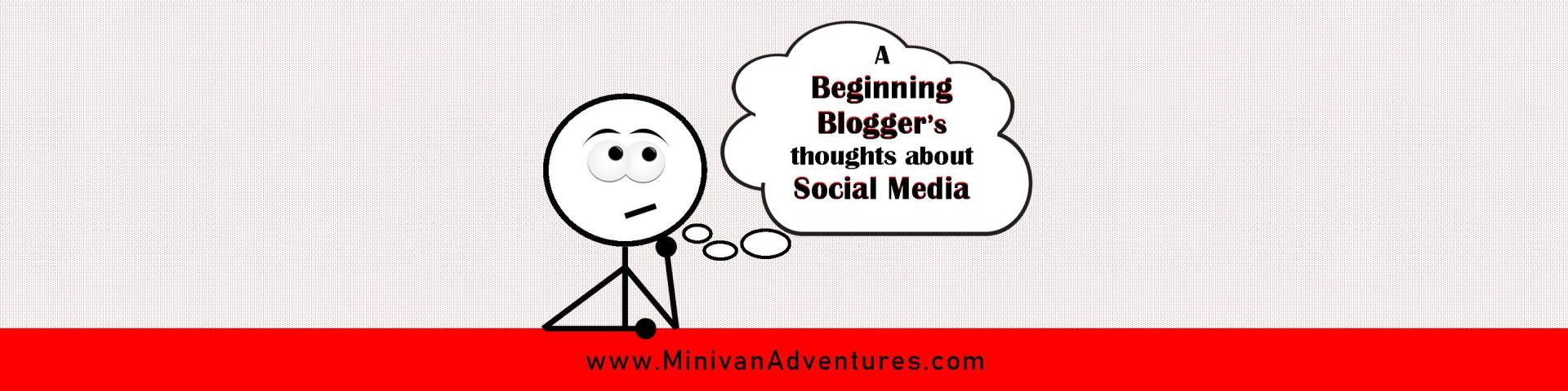 A Beginning Blogger’s Guide To Social Media Strategies - Minivan Adventures